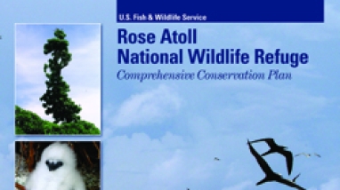 Cover reads Rose Atoll National Wildlife Refuge Comprehensive Conservation Plan. The cover shows seabirds flying around a rocky beach and three small boxes to the side with a tree, a white red-tailed tropicbird chick, and a giant clam with a turquois shell.