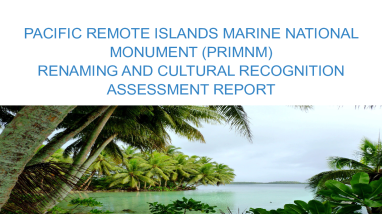 Udall Foundation's Pacific Remote Islands Marine National Monument Renaming and Cultural Recognition Report