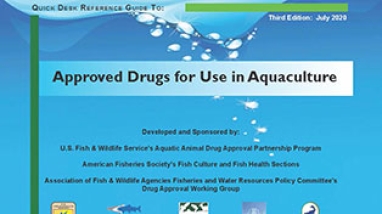 thumbnail image of the 3rd edition, Quick Desk Reference Guide to Approved Drugs for Use in Aquaculture
