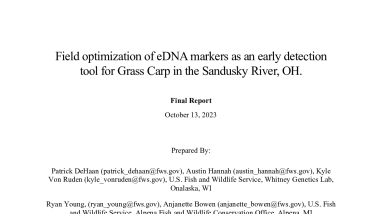 Field optimization of eDNA markers as an early detection tool for Grass Carp in the Sandusky River, OH.
