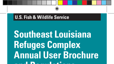 Southeast Louisiana Refuges Complex Annual User Brochure and Regulations