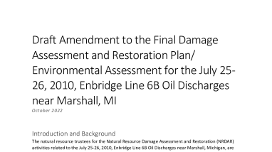 Draft Amendment to the Final Damage Assessment and Restoration Plan/ Environmental Assessment for the July 25-26, 2010, Enbridge Line 6B Oil Discharges near Marshall, MI