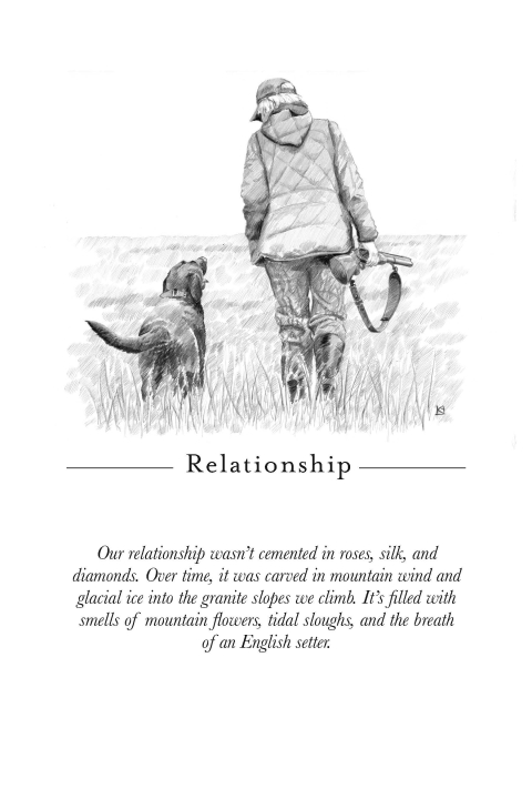 Page from the book, The Land We Share. Page contains an illustration of a hunter and dog walking away through a grass field. Text states, "Relationship, Our relationship wasn't cemented in roses, sild, and diamonds. Over time it was carved in mountain wind and glacial ice into granite slops we climb. It's filled with smells of mountain flowers, tidal sloughs, and the breath of an English setter.