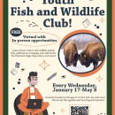 Flyer with the USFWS logo, a photo of two bison, and a drawing of a person with a laptop. Text: Join us for the: FREE Youth Fish and Wildlife Club! www.fws.gov/education-programs/virtual-youth-fish-and-wildlife-club Geared towards youth ages 8-12 but ALL are welcome! Check out the agenda and meeting information: Every Wednesday, January 17-May 8 Virtual with In-person opportunities Learn about winter and wildlife safety, fish, pollinators, foraging and wild foods, the National Eagle Repository and more!