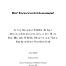 Draft Environmental Assessment for Seney National Wildlife Refuge Structural Improvements to the Show Pool Historic Wildlife Observation/Picnic Shelter
