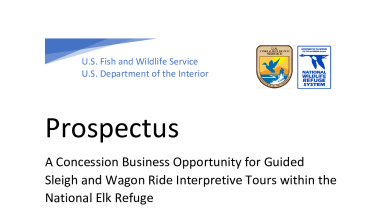 Prospectus: A Concession Business Opportunity for Guided Sleigh and Wagon Ride Interpretive Tours within the National Elk Refuge