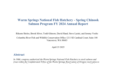 Warm Springs National Fish Hatchery - Spring Chinook Salmon Program, FY 2024 Annual Report