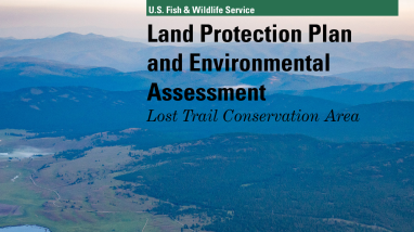 Lost Trail Conservation Area Land Protection Plan and Environmental Assessment