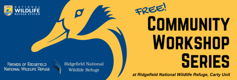 Community Workshop Series Banner, explaining that it is free and a partnership between the Refuge and the Friends of the Refuge