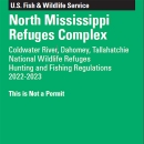 U.S. Fish & Wildlife Service North Mississippi Refuges Complex Coldwater River, Dahomey, Tallahatchie National Wildlife Refuges Hunting and Fishing Regulations 2022-2023 This is Not a Permit