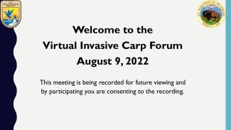 Welcome to the virtual invasive carp forum August 9, 2022