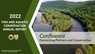2022 Fish and Aquatic Conservation Annual Report - Confluence: Connecting Partners and Conservation