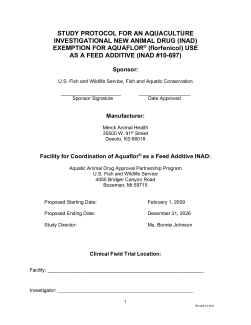 STUDY PROTOCOL FOR AN AQUACULTURE INVESTIGATIONAL NEW ANIMAL DRUG (INAD) EXEMPTION FOR AQUAFLOR® (florfenicol) USE AS A FEED ADDITIVE (INAD #10-697)