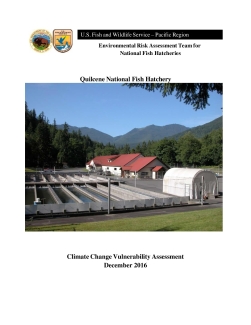 Quilcene National Fish Hatchery Climate Change Vulnerability Assessment Final Report and Associated Appendices