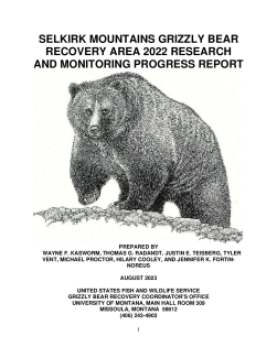 Selkirk Mountains Grizzly Bear Recovery Area 2022 Research and Monitoring Progress Report