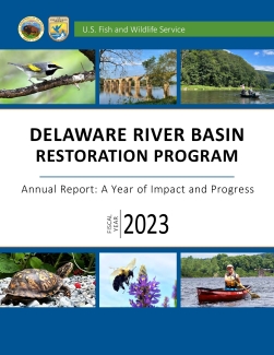 A Year of Impact and Progress: The Delaware River Basin Restoration Program Fiscal Year 2023 Annual Report