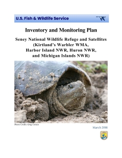 2016 Seney National Wildlife Refuge and Satellites (Kirtland’s Warbler WMA, Harbor Island NWR, Huron NWR, and Michigan Islands NWR) Inventory and Monitoring Plan