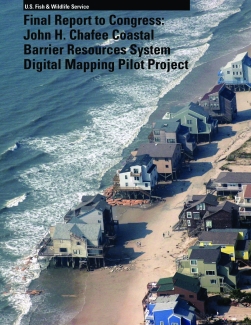 John H. Chafee Coastal Barrier Resources System Digital Mapping Pilot Project Final Report to Congress