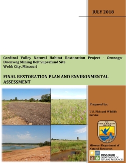 Final Restoration Plan and Environmental Assessment for the Cardinal Valley Natural Habitat Restoration Project - Oronogo - Duenweg Mining Belt Superfund Site