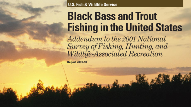 Black bass and trout fishing in the United States: addendum to the 2001 national survey of fishing, hunting, and wildlife-associated recreation