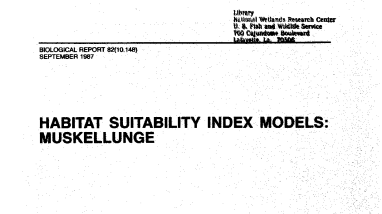 Habitat suitability index models: muskellunge (Esox masquinongy)