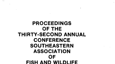 Proceedings of the thirty-second annual conference Southeastern Association of Fish and Wildlife Agencies