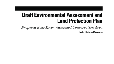 Draft environmental assessment and land protection plan: proposed Bear River Watershed Conservation Area