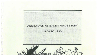 Anchorage Wetlands Trends Study 1950-1990
