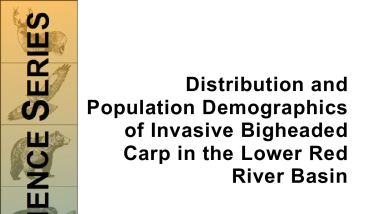 Distribution and population demographics of invasive bigheaded carp in the Lower Red River Basin