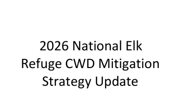 2026 National Elk Refuge CWD Mitigation Strategy