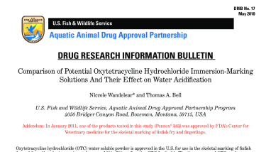 Drug Research Information Bulletin - Comparison of Potential Oxytetracycline Hydrochloride Immersion-Marking Solutions And Their Effect on Water Acidification
