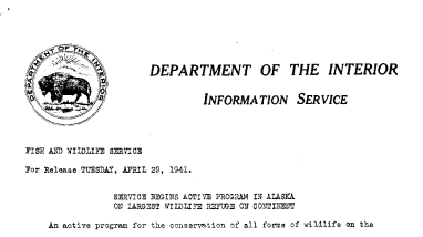 Service Begins Active Program in Alaska on Largest Wildlife Refuge on Continent April 29, 1941