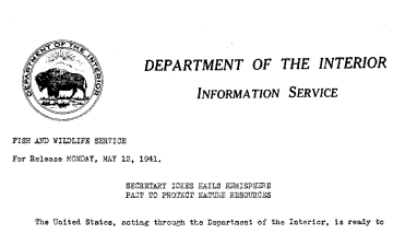 Secretary Ickes Hails Hemisphere Pact to Protect Nature Resources May 12, 1941-B