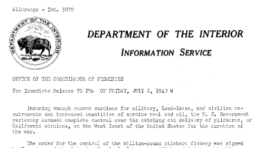 U.S. Government Assume Complete Control Over Catching and Delivery of Pilchards, or California Sardines, on the West Coast of the U.S. for the Duration of the War July 2, 1943