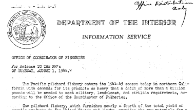 The Pacific Pilchard Fishery Enters Its 1944-45 Season Today in Northern California With Demands for Its Products so Heavy That A Billion Pounds Will Be Needed to Meet Military, Lead-Lease, and Civilian Requirements August 1, 1944