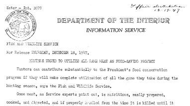 Hunters Urged to Utilize All Game Meat as Food-Saving Project December 18, 1947