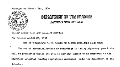 Use of Electronic Calls Banned in Taking Migratory Game Birds August 24, 1957 A