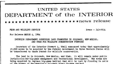 Interior Department Schedules Land Transfers to Colorado, New Mexico, and Utah for Wildlife Conservation Purposes--March 4, 1964