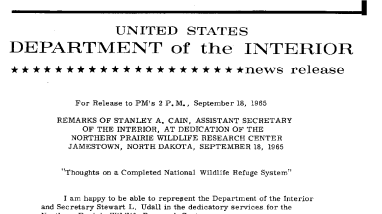 Remarks of Stanley A. Cain, Assistant Secretary of the Interior, at Dedication of the Northern Prairie Wildlife Research Center, Jamestown, North Dakota, September 18, 1965--September 18, 1965
