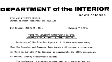 Interior, Commerce Departments to Hold Conference to Celebrate Fishery Centennial March 28, 1971