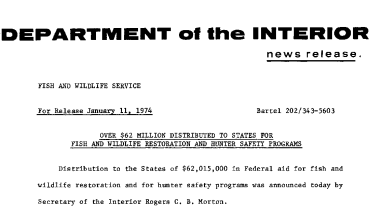 Over $62 Million Distributed to States for Fish and Wildlife Restoration and Hunter Safety Programs January 11, 1974