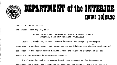 Mcmillan Elected Chairman of Board of Newly Formed National Fish and Wildlife Foundation January 24, 1985