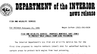 Fish and Wildlife Service Proposes Nontoxic Shot Zones to Protect Bald Eagles From Lead Poisoning February 21, 1985