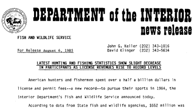 Latest Hunting and Fishing Statistics Show Slight Decrease in Participants as License Revenues Rise to Record Levels August 6, 1985