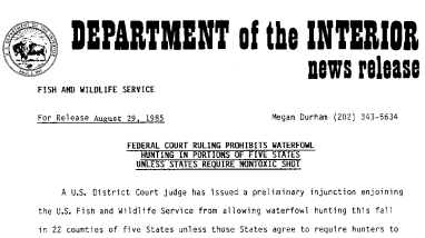 Federal Court Ruling Prohibits Waterfowl Hunting in Portions of Five States Unless States Require Nontoxic Shot August 29, 1985