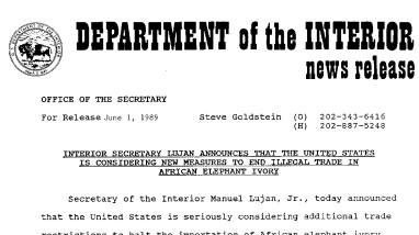 Interior Secretary Lujan Announces That the United States Is Considering New Measures to End Illegal Trade in African Elephant Ivory June 1, 1989