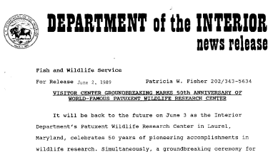Visitor Center Groundbreaking Marks 50th Anniversary of World-Famous Patuxent Wildlife Research Center June 2, 1989