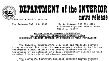 Mojave Desert Tortoise Population to Be Added to Endangered Species List: Emergency Listing Spurred by Disease in Wild Population July 24, 1989