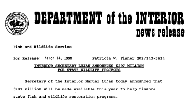 Interior Secretary Lujan Announces $297 Million for State Wildlife Projects March 14, 1990