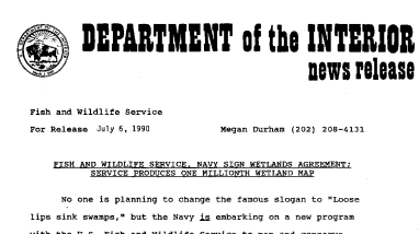 Fish and Wildlife Service, Navy Sign Wetlands Agreement; Service Produces One Millionth Wetland Map July 06,1990